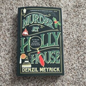 Murder at Holly House by Denzil Meyrick - Black and Green Soft back Cover